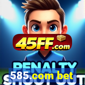 585.com bet